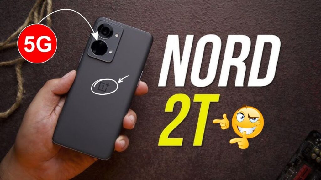 OnePlus Nord 2T 5G Launched at ₹10,990, 220MP Camera, 12GB RAM, 7000mAh Battery Details